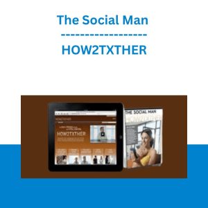 HOW2TXTHER - The Social Man