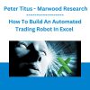 How To Build An Automated Trading Robot In Excel - Peter Titus - Marwood Research