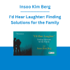Insoo Kim Berg - I'd Hear Laughter: Finding Solutions for the Family