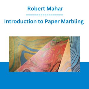 Introduction to Paper Marbling - Robert Mahar