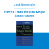 Jack Bernstein - How to Trade the New Single Stock Futures