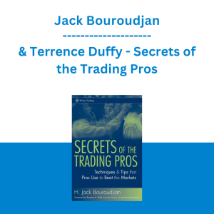 Jack Bouroudjan & Terrence Duffy - Secrets of the Trading Pros