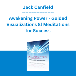 Jack Canfield - Awakening Power - Guided Visualizations 8l Meditations for Success