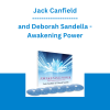 Jack Canfield and Deborah Sandella - Awakening Power