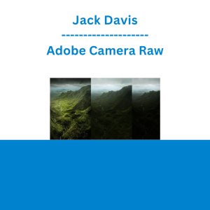 Jack Davis - Adobe Camera Raw