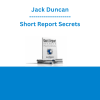 Jack Duncan - Short Report Secrets