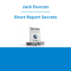 Jack Duncan - Short Report Secrets