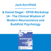 Jack Kornfield & Daniel Siegel - EP09 Workshop 14 - The Clinical Wisdom of Modern Neuroscience and Buddhist Psychology