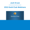 Jack Kruse - 2013 Gold Club Webinars