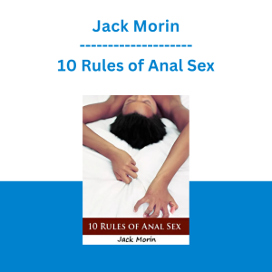 Jack Morin - 10 Rules of Anal Sex