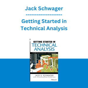 Jack Schwager - Getting Started in Technical Analysis