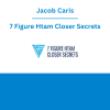 Jacob Caris - 7 Figure Htam Closer Secrets