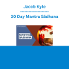 Jacob Kyle - 30 Day Mantra Sādhana