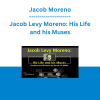 Jacob Moreno - Jacob Levy Moreno: His Life and his Muses