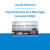 Jacob Moreno - Psychodrama of a Marriage (around 1948)