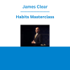 James Clear - Habits Masterclass