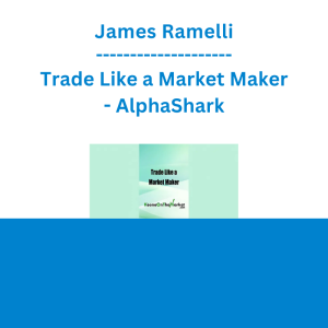 James Ramelli - Trade Like a Market Maker - AlphaShark