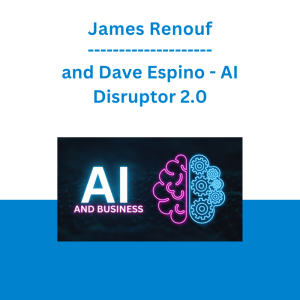 James Renouf and Dave Espino - AI Disruptor 2.0