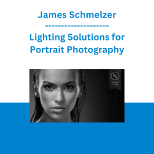 James Schmelzer - Lighting Solutions for Portrait Photography