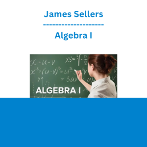 James Sellers - Algebra I