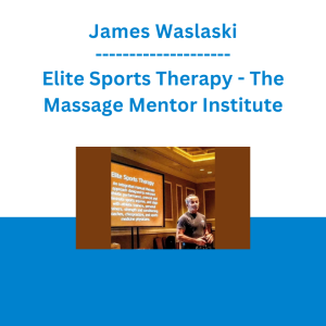 James Waslaski - Elite Sports Therapy - The Massage Mentor Institute