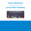 James Wedmore - Local Video Academy