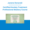 Janene Donarski - Certified Anxiety Treatment Professional Mastery Course: CBT, Motivational Interviewing & Mindfulness Strategies
