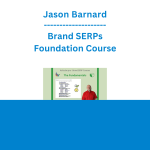 Jason Barnard - Brand SERPs Foundation Course