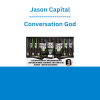 Jason Capital - Conversation God