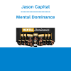 Jason Capital - Mental Dominance