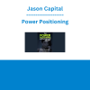 Jason Capital - Power Positioning