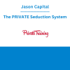 Jason Capital - The PRIVATE Seduction System