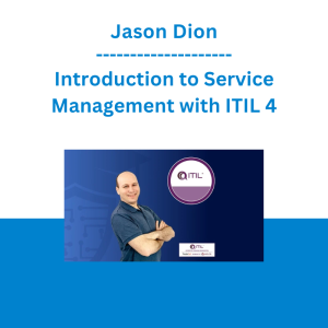 Jason Dion - Introduction to Service Management with ITIL 4