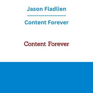 Jason Fladlien - Content Forever