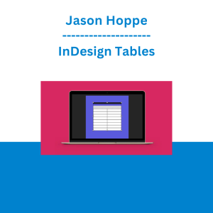 Jason Hoppe - InDesign Tables