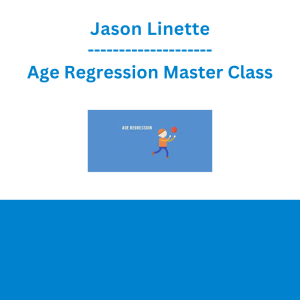 Jason Linette - Age Regression Master Class