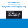 Jason Meunier - eBay Wholesale Dropshipping