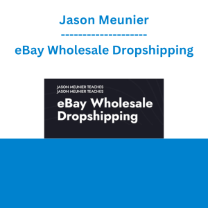 Jason Meunier - eBay Wholesale Dropshipping