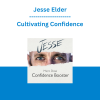 Jesse Elder - Cultivating Confidence