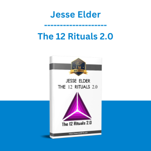Jesse Elder - The 12 Rituals 2.0
