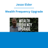 Jesse Elder - Wealth Frequency Upgrade