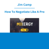 Jim Camp - How To Negotiate Like A Pro
