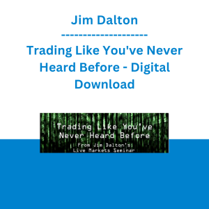 Jim Dalton - Trading Like You've Never Heard Before - Digital Download