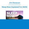 Jim Donavan - Sleep Now [Updated For 2023]