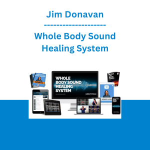 Jim Donovan - Whole Body Sound Healing System
