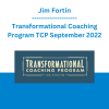 Jim Fortin - Transformational Coaching Program TCP September 2022