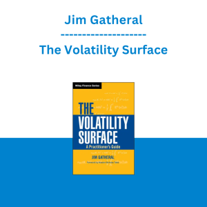 Jim Gatheral - The Volatility Surface