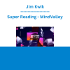 Jim Kwik - Super Reading - MindValley