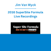Jim Van Wyck - 2016 SuperSite Formula Live Recordings