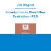 Jim Wagner - Introduction to Blood Flow Restriction - PESI